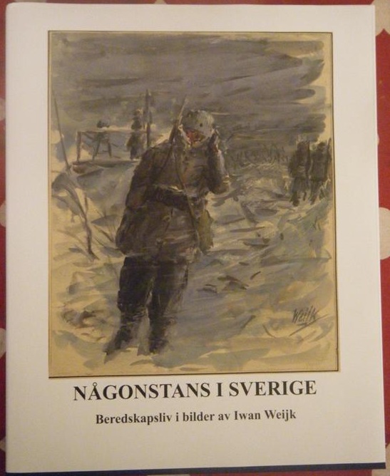 Någonstans i Sverige: Beredskapsliv i bilder